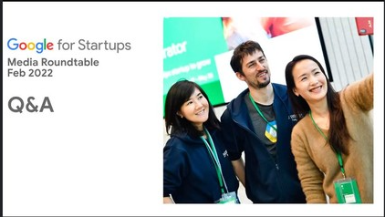 구글은 22일 '2022년 스타트업의 해'라는 주제로 아시아태평양지역 미디어 대상 라운드테이블을 개최했다.(사진=구글)