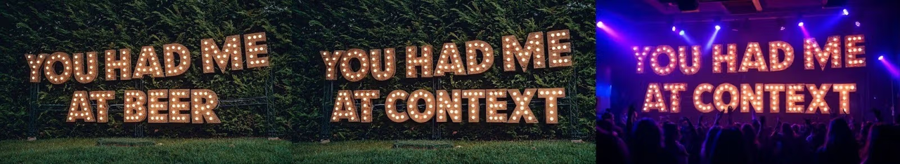 Input images (left), “Change 'You Had Me At Beer' to 'You HAD ME AT CONTEXT'. (Photo = Black Forest Labs)