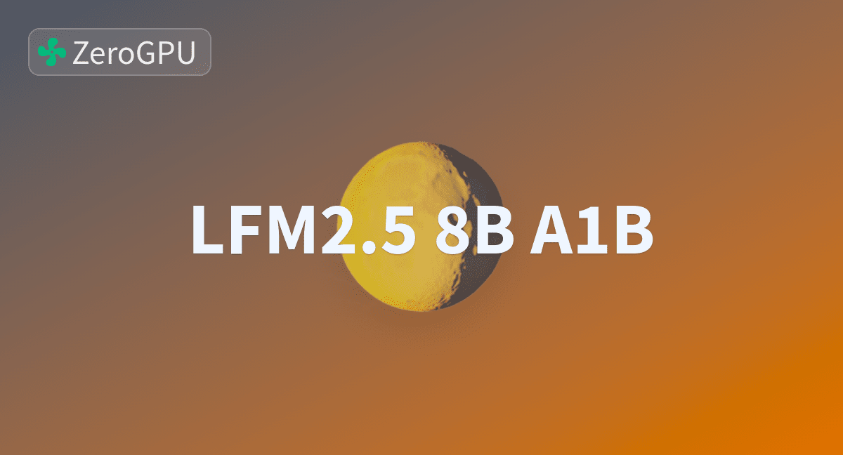 리퀴드 AI, 온디바이스용 모델 ‘LFM2.5-8B-A1B’ 공개…환각 줄고 추론 대폭 강화